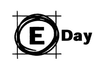 E DAY trademark