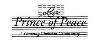 PRINCE OF PEACE A GROWING CHRISTIAN COMMUNITY trademark