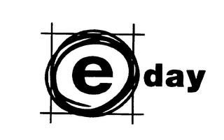 E DAY trademark