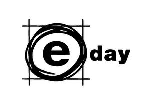 E DAY trademark