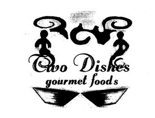 TWO DISHES GOURMET FOODS trademark