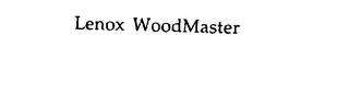 LENOX WOODMASTER trademark