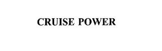 CRUISE POWER trademark