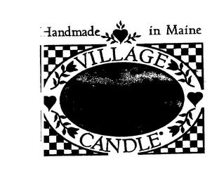 VILLAGE CANDLE HANDMADE IN MAINE trademark