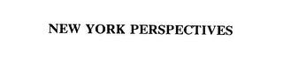 NEW YORK PERSPECTIVES trademark