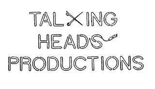 TALKING HEADS PRODUCTIONS trademark