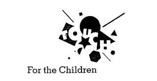 FOR THE CHILDREN trademark