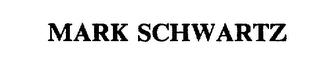 MARK SCHWARTZ trademark