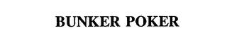 BUNKER POKER trademark