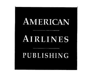 AMERICAN AIRLINES PUBLISHING trademark