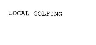 LOCAL GOLFING trademark