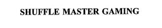 SHUFFLE MASTER GAMING trademark