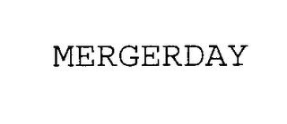 MERGERDAY trademark