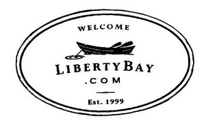 WELCOME LIBERTYBAY.COM EST. 1999 trademark