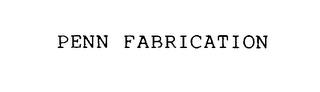 PENN FABRICATION trademark