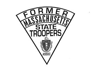 FORMER MASSACHUSETTS STATE TROOPERS ASSOC trademark