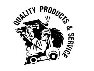 QUALITY PRODUCTS AND SERVICE trademark