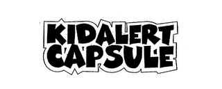 KIDALERT CAPSULE trademark