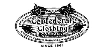 CONFEDERATE CLOTHING COMPANY HARPERS FERRY MANASSAS MURFREESBORO SINCE 1861 trademark