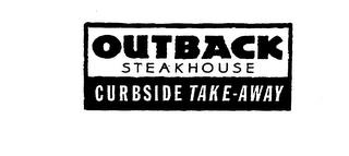 OUTBACK STEAKHOUSE CURBSIDE TAKE-AWAY trademark