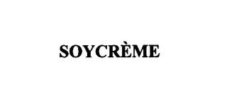 SOYCREME trademark