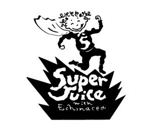 SUPER JUICE WITH ECHINACEA trademark