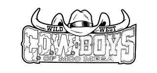 WILD WEST COW-BOYS OF MOO MESA trademark