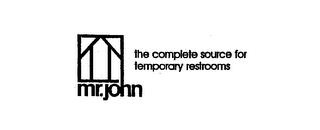 MR. JOHN THE COMPLETE SOURCE FOR TEMPORARY RESTROOMS trademark