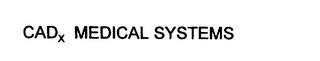 CADX MEDICAL SYSTEMS trademark