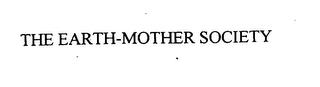 THE EARTH-MOTHER SOCIETY trademark