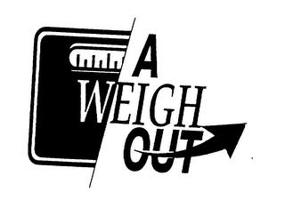 A WEIGH OUT trademark