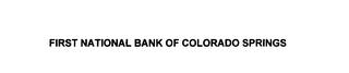 FIRST NATIONAL BANK OF COLORADO SPRINGS trademark