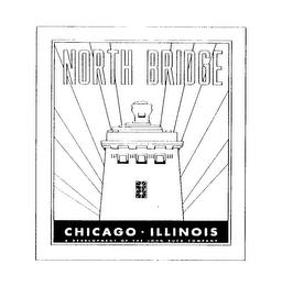 NORTH BRIDGE CHICAGO ILLINOIS A DEVELOPMENT OF THE JOHN BUCK COMPANY trademark