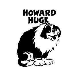 HOWARD HUGE trademark