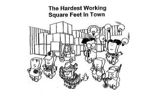 THE HARDEST WORKING SQUARE FEET IN TOWN trademark