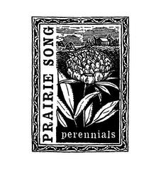 PRAIRIE SONG PERENNIALS trademark