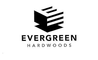 E EVERGREEN HARDWOODS trademark