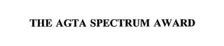 THE AGTA SPECTRUM AWARD trademark