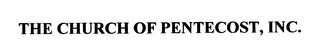 THE CHURCH OF PENTECOST, INC. trademark