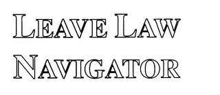 LEAVE LAW NAVIGATOR trademark