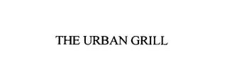 THE URBAN GRILL trademark