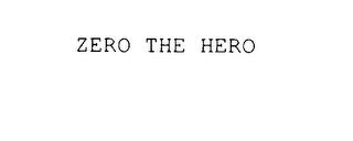 ZERO THE HERO trademark