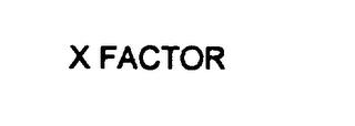 X FACTOR trademark