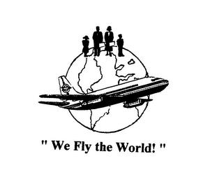 "WE FLY THE WORLD!" trademark