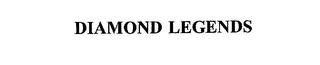 DIAMOND LEGENDS trademark