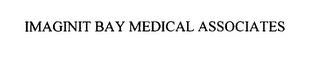 IMAGINIT BAY MEDICAL ASSOCIATES trademark