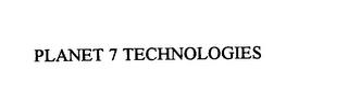 PLANET 7 TECHNOLOGIES trademark