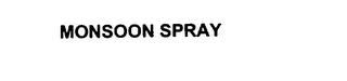 MONSOON SPRAY trademark