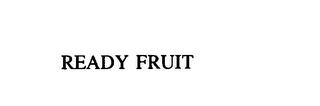 READY FRUIT trademark