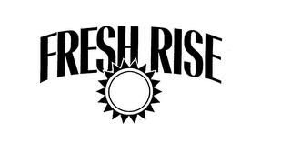 FRESH RISE trademark